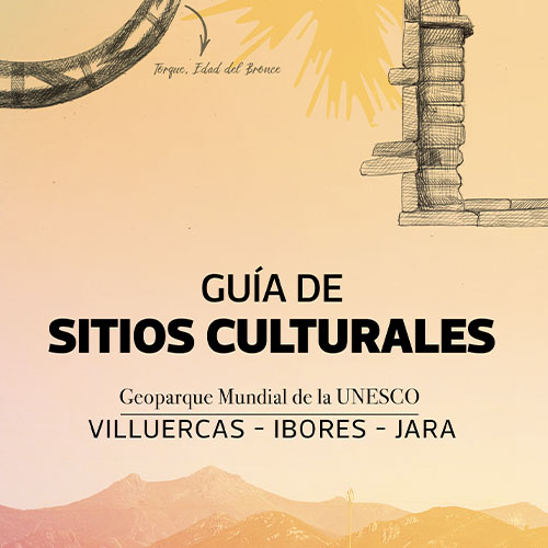 Guía de SITIOS CULTURALES · GEOPARQUE VILLUERCAS-IBORES-JARA